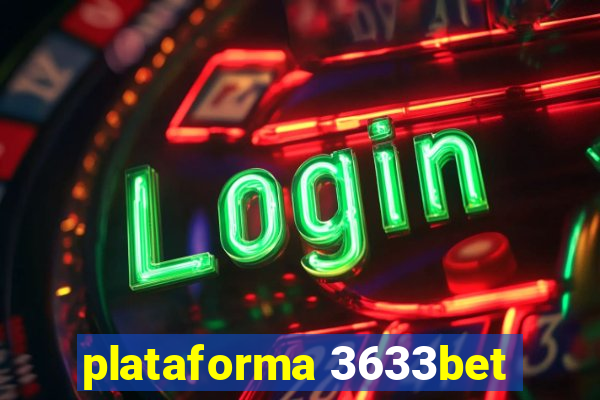 plataforma 3633bet